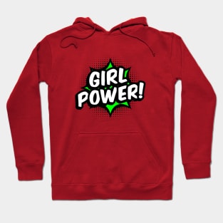 Girl Power! - Green comic style - B Hoodie